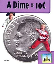 A Dime = 10¢ Library Binding Carey Molter