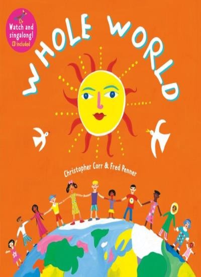 Whole World (with CD) (Singalong),Christopher Corr, Fred Penner