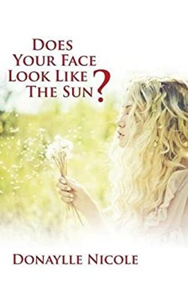 Does Your Face Look Like The Sun? Paperback Donaylle Nicole