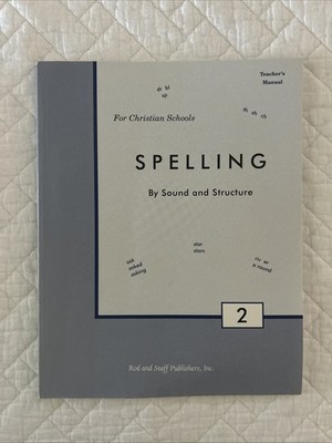 Spelling By Sound and Structure Teacher's Manual Excellent For Christian Schools