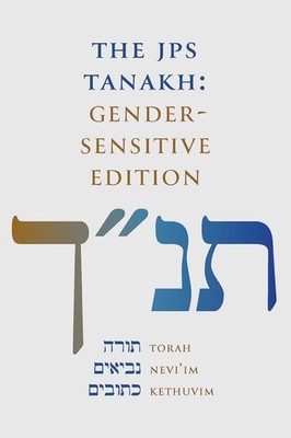 The JPS Tanakh: Gender-Sensitive Edition Brand New