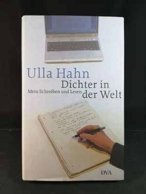 Dichter in der Welt [Neubuch] Mein Schreiben und Lesen Hahn, Ulla: