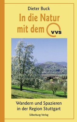 In die Natur mit dem VVS: Wandern und Spazieren in der Region Stuttgart Die