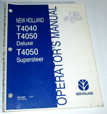 New Holland T4040 T4050 Tractor Operators Manual 11/07 NH OEM