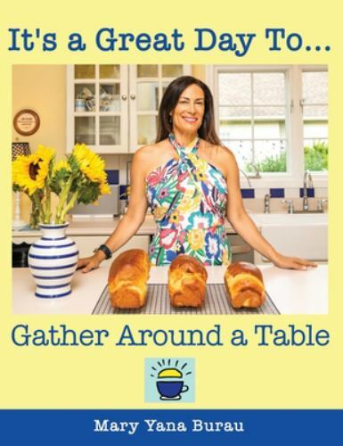 Great Day to Gather Around a Table by Mary Yana Burau 9781946629777
