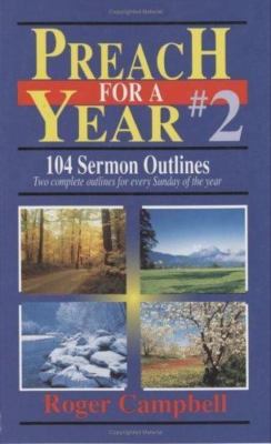 Preach for a Year 1: 104 Sermon Outlines: Two C- 0825423295, Campbell, paperback