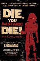 Jan Kozlowski | Die, You Bastard! Die! | Taschenbuch | Englisch (2015)