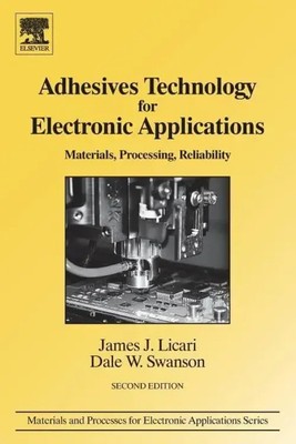 Adhesives Technology for Electronic Applications James J. Licari (u. a.) Buch