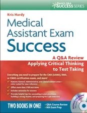 Medical Assistant Exam Success: A Q&A Review Applying Critical Thinking t - GOOD