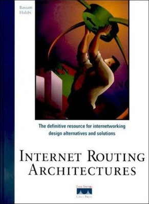Internet Routing Architectures (Design & Implementation),Sam Hal