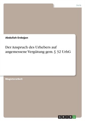 Erdogan - Der Anspruch des Urhebers auf angemessene Vergtung gem.  3 - E555z