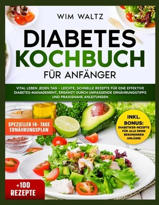 Diabetes Kochbuch: Einfache Rezepte & Tipps für effektives - Bild 1 von 2