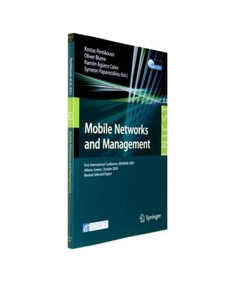 Mobile Networks and Management: First International Conference, MONAMI 2009, Ath