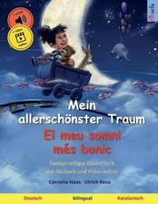 Mein allersch�nster Traum - El meu somni m�s bonic (Deutsch - Katalanisch)
