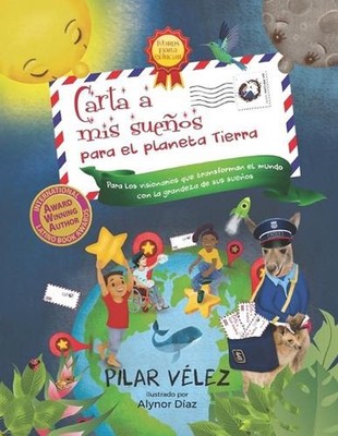 Carta a mis sueos: Para el planeta Tierra by Pilar Velez (Spanish) Paperback Boo
