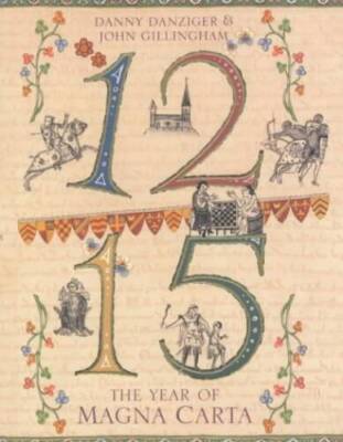 1215: The Year of Magna Carta - Hardcover By Danziger, Danny - GOOD