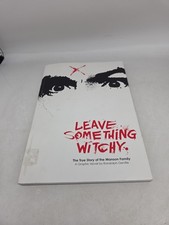 SIGNED Leave Something Witchy Graphic Novel True Story Manson Randolph Gentile
