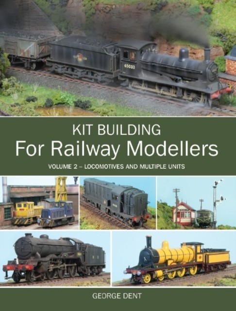 Kit Building for Railway Modellers by George Dent (Paperback Book)