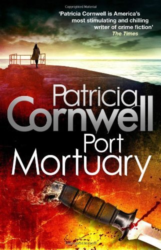 Port Mortuary By Patricia Cornwell. 9781408702352
