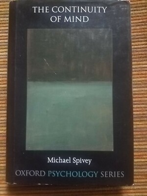 The Continuity of Mind: By Spivey, Michael (HARDCOVER)