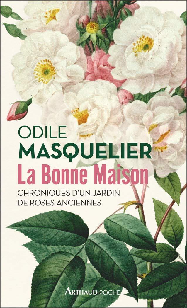 9782081489325 La bonne maison: Chroniques d'un jardin de roses anciennes - Odile