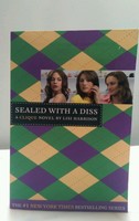 Sealed With A Diss By Lisi Harrison (2007, Paperback) Sealed With A Diss By Lisi Harrison (2007, Paperback)