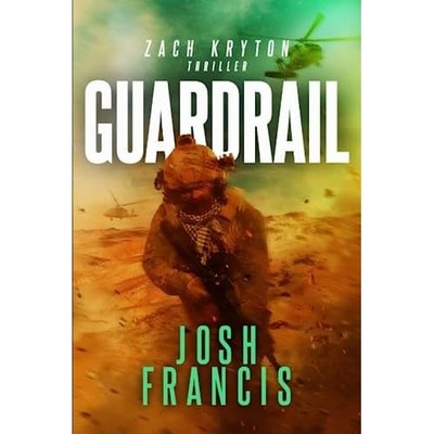 Guardrail: A Zach Kryton Thriller -  NEW Josh Francis 2023