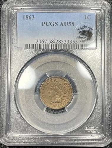 1863 Indian Head Cent Penny 1c PCGS AU58 Eagle Eye Sticker