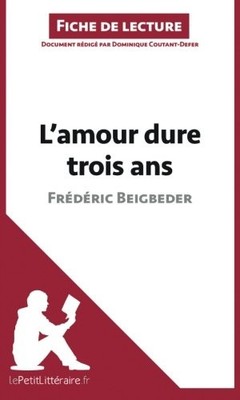 L'AMOUR DURE TROIS ANS DE FREDERIC BEIGBEDER (FICHE DE By Dominique NEW
