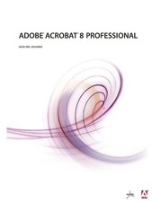 📄 Adobe Acrobat 8 Professional – Créer, Modifier Et Sécuriser Les PDF 🔑