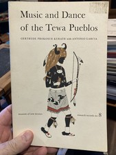 Music and Dance of the Tewa Pueblos Gertrude Prokosch Kurath w/ Antonio Garcia
