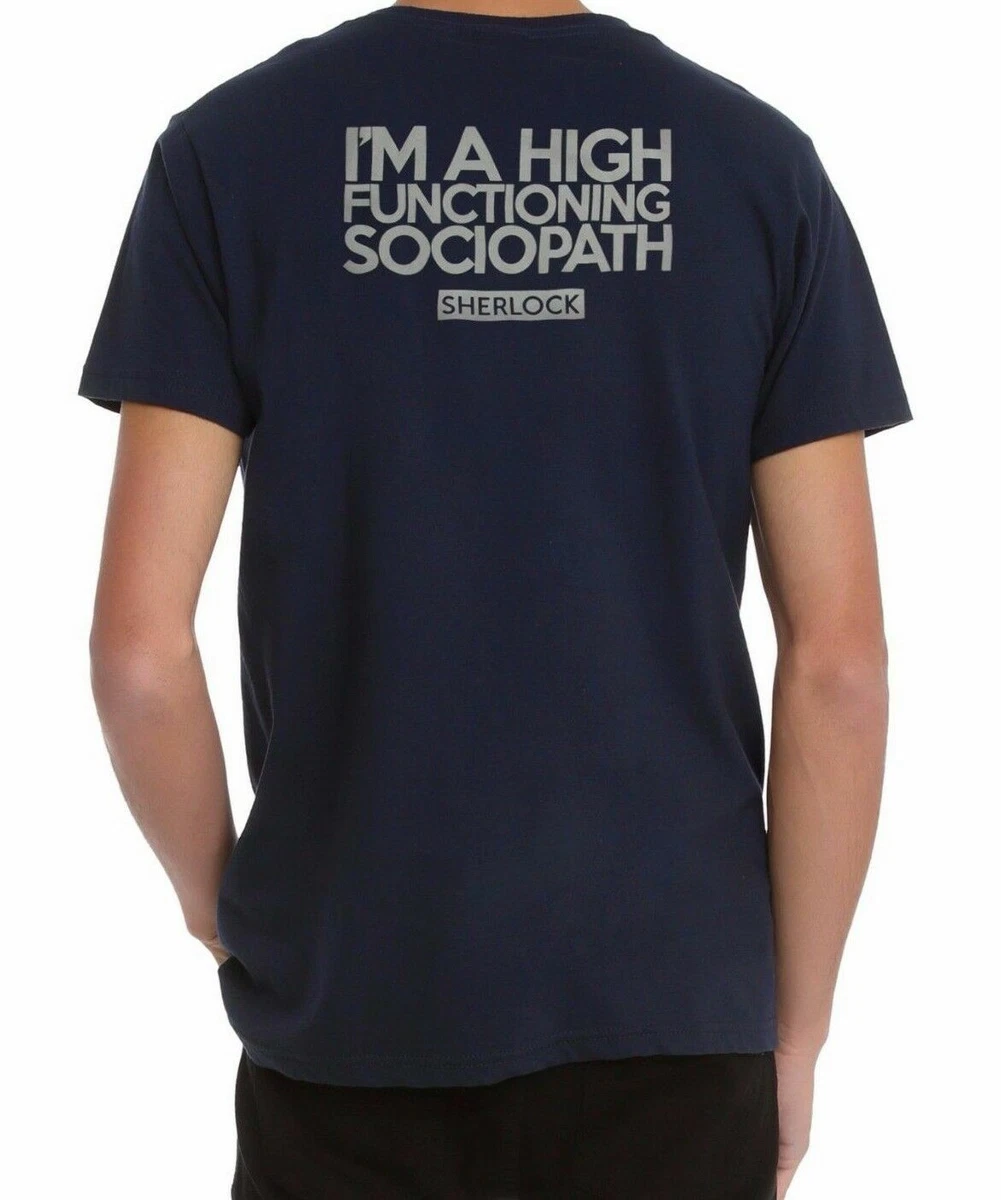 Sherlock - not a psychopath | A High-Functioning Sociopath T-shirt by