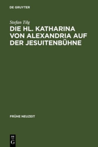 Die Hl. Katharina Von Alexandria Auf Der Jesuitenbühne Drei