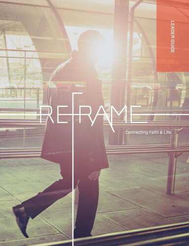 Thumbnail - Reframe Leader Guide By Regent College, Marketplace Institute