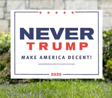 Never Trump 2020 Anti-Trump Yard Sign 18"x24" 