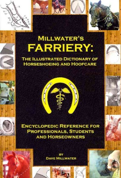 Millwaters Farriery Illustrated Horseshoeing and Hoofcare Dictionary Guide