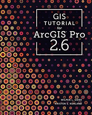Kristen S. Kurland - GIS Tutorial für ArcGIS Pro 2.6 - neues Taschenbuch - H245z