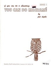 Quality Craft PD-1013 YOU CAN DO MACRAME' BOOK 1 Knots Macrame' Pattern Booklet