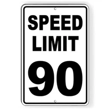 Speed Limit 90 Sign METAL 5 SIZES mph slow warning traffic enforced SW068