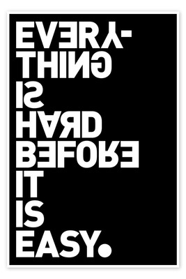 Poster Everything is hard before it is easy (Goethe) - THE USUAL DESIGNERS