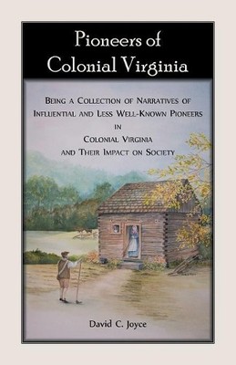 David C Joyce Pioneers of Colonial Virginia (Taschenbuch)