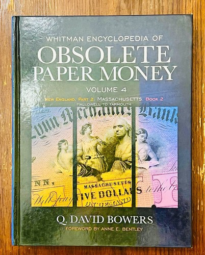 WHITMAN ENCYCLOPEDIA of OBSOLETE PAPER MONEY VOLUME 4 BY Q. DAVID BOWERS