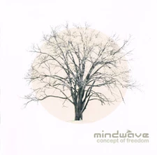 Mindwave Concept Of Freedom CD, Album 2012 Progressive Trance, Psy-Trance (NM or