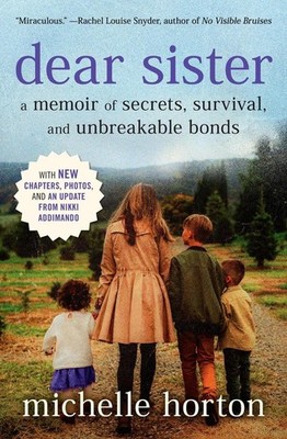 Dear Sister: A Memoir of Secrets, Survival, and Unbreakable Bonds by Michelle Ho