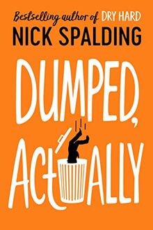 Dumped, Actually von Spalding, Nick | Buch | Zustand gut
