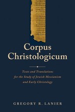 Corpus Christologicum: Texts and Translations...