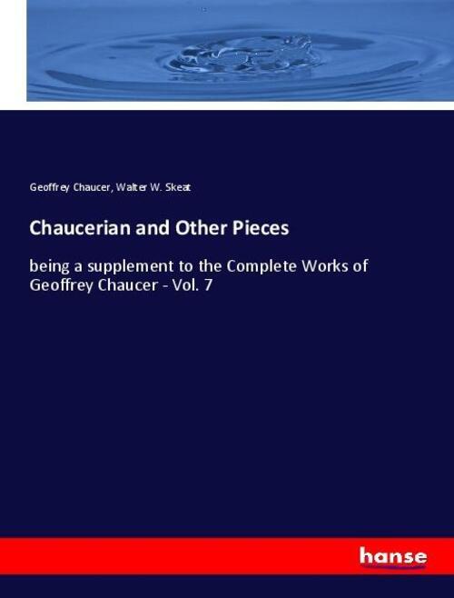 Thumbnail - Geoffrey Chaucer (u. A.) | Chaucerian And Other Pieces | Taschenbuch |