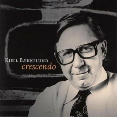Kjell Baekkelund - BAEKKELUND: Crescendo CD ** Free Shipping**