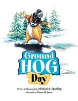 Michael Spurling | Ground Hog Day | Taschenbuch | Englisch (2010) | Xlibris