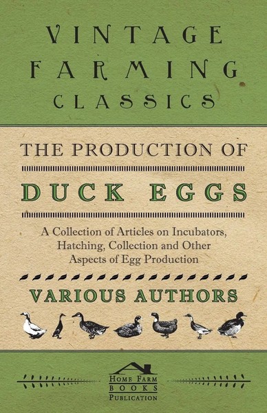 Various Authors | The Production Of Duck Eggs - A Collection Of Articles On...-image